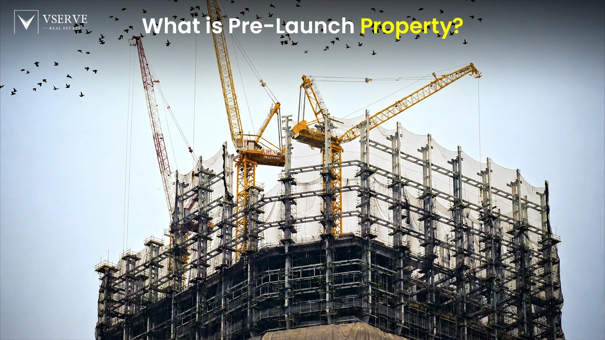 What is Pre-Launch Property? Why Some Buyers Enter the Market Before Everyone Else